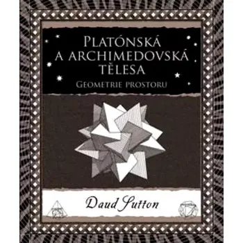 Přírodní věda Platónská a archimedovská tělesa (Daud Sutton, 2023)