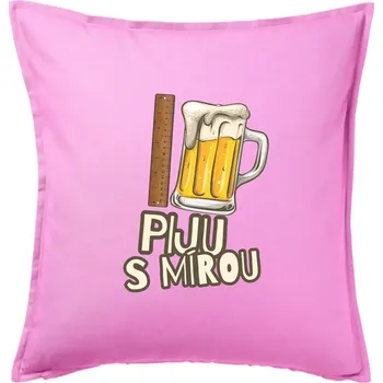 Polštář Piju s mírou - Polštář 50x50 - 50x50 - Pouze potah ( Růžová )