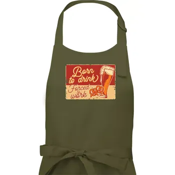 Kuchyňská zástěra Born to drink beer - Pánská zástěra na vaření - Univerzální velikost ( Khaki )