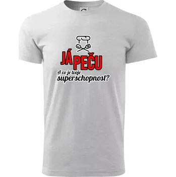 Já peču - tvoje superschopnost? rovný nápis - Triko extra velké (5-8XL) - 6XL ( Světlešedý Melír )