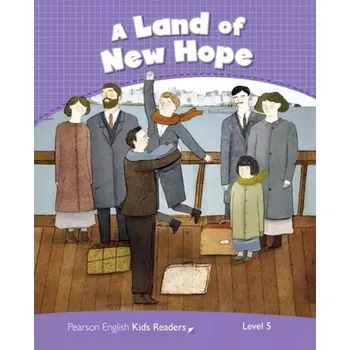 Cizojazyčná kniha PEKR | Level 5: Land of New Hope CLIL (Jocelyn Potter, 2014)