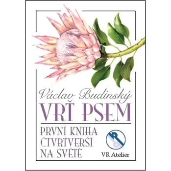 Poezie Vrť psem, aneb, První kniha čtyřverší na světě (Václav Budínský, 2019)