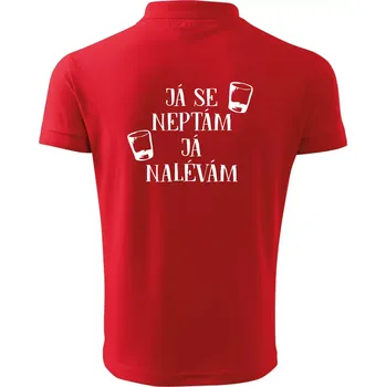 Pánská košile Já se neptám, já nalévám - Polokošile pánská Pique Polo 203 - 3XL ( Červená )