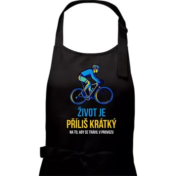 Kuchyňská zástěra Život je příliš krátký, aby se trávil v provozu - Pánská zástěra na vaření - Univerzální velikost ( Černá )