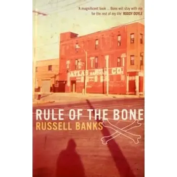 Rule of the Bone (Russell Banks, )
