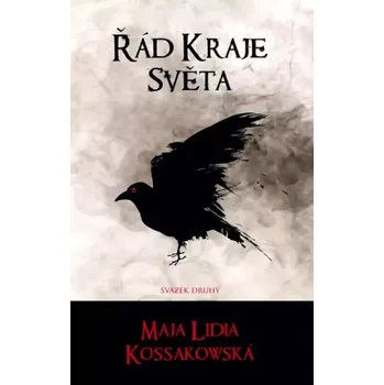 Řád Kraje Světa (Maja Lidia Kossakowska, 2012)