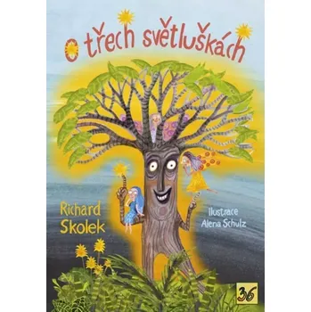 Pohádka O třech světluškách (Richard Skolek, 2018)