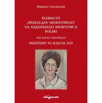 Plebiscyt Przeglądu Sportowego na najlepszego... - Grochowski Zbigniew