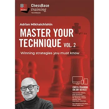 Šachy ChessBase Master your Technique Vol. 2 - Winning strategies you must know, Adrian Mikhalchishin - verze ke stažení (anglicky)