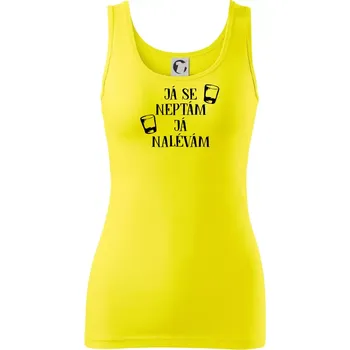 Dámské tričko Já se neptám, já nalévám - Dámské tílko - L ( Citrónová )