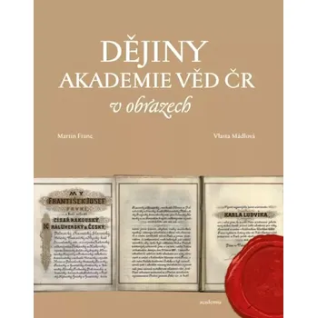 Literární biografie Dějiny Akademie věd ČR v obrazech (Martin Franc, 2013)