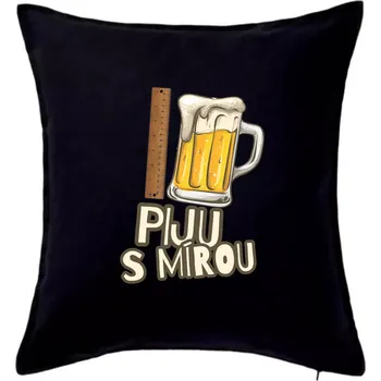Polštář Piju s mírou - Polštář 50x50 - 50x50 - Pouze potah ( Černá )