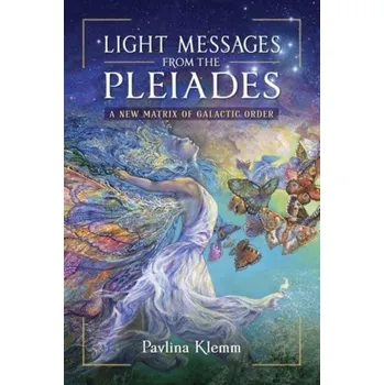 Osobní rozvoj Light Messages from the Pleiades - Klemm, Pavlina