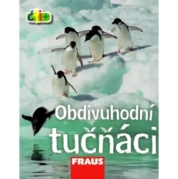 Příroda Obdivuhodní tučňáci (edice čti+) - Frances Chan