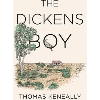 The Dickens Boy (Thomas Keneally, 2021)