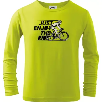 Dětská móda Just enjoy the ride - Triko dětské Long Sleeve - 122 cm/6 let ( Limetková )