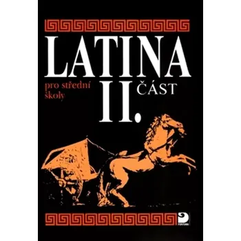 Český jazyk Latina pro střední školy, především gymnázia (Vlasta Seinerová, 2001)