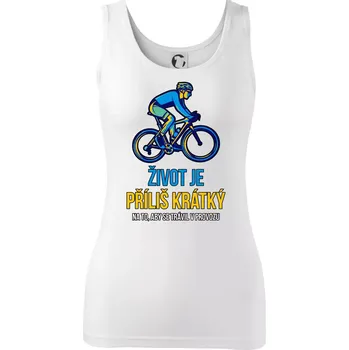 Dámské tričko Život je příliš krátký, aby se trávil v provozu - Dámské tílko - S ( Bílá )