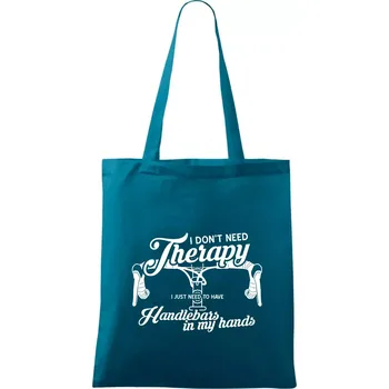 I don't need therapy handlebars in my hands - Taška bavlněná - 42 x 38 cm ( Petrolejová )