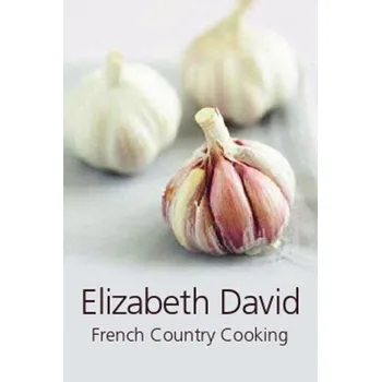 French Country Cooking - David, Elizabeth