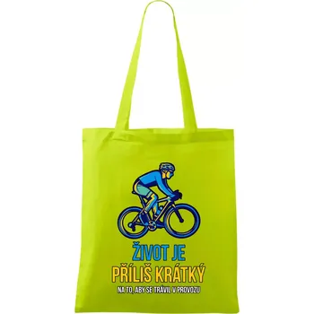 Život je příliš krátký, aby se trávil v provozu - Taška bavlněná - 42 x 38 cm ( Limetková )