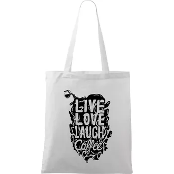 Live love laugh coffee - Taška bavlněná - 42 x 38 cm ( Bílá )