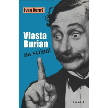 Literární biografie Vlasta Burian na scénu! (vázaná)