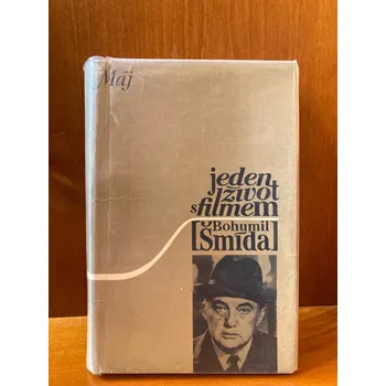 Jeden život s filmem – Bohumil Šmída