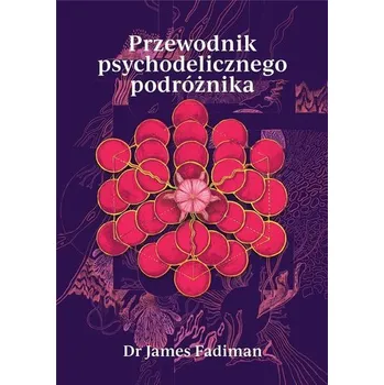 Przewodnik psychodelicznego podróżnika - Maciej Skowroński, Jerzy Bralczyk, Robert Bańkosz