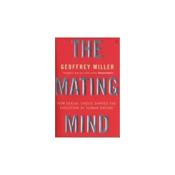 Mating Mind - Miller, Geoffrey