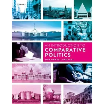 Učebnice Introduction to Comparative Politics - Lindvall, Johannes (, University of Gothenburg)