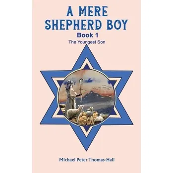 Cizojazyčná kniha Mere Shepherd Boy - Book 1 - Thomas-Hall, Michael Peter