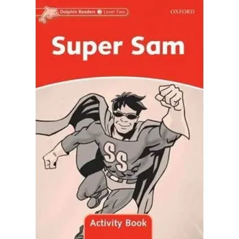 Anglický jazyk Dolphin Readers 2 Super Sam Activity Book - Craig Wright