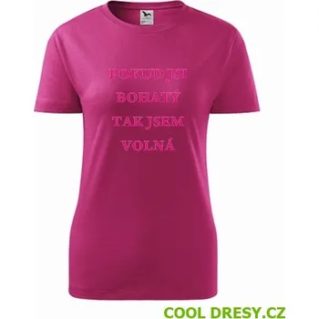 Dámské tričko Tričko Pokud jsi bohatý - Barva: purpurová, Velikost XXL