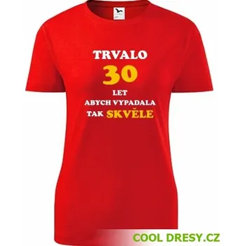 Dámské tričko Dámské narozeninové tričko trvalo 30 let - Barva: červená, Velikost XL