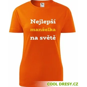 Dámské tričko Tričko nejlepší manželka na světě - Barva: oranžová, Velikost M