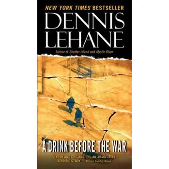 Cizí jazyk A Drink Before the War (Dennis Lehane)(Brožovaná)