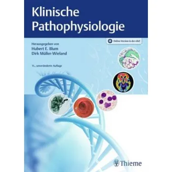 Klinische Pathophysiologie (Hubert Erich Blum,Dirk Müller-Wieland)(Pevná)
