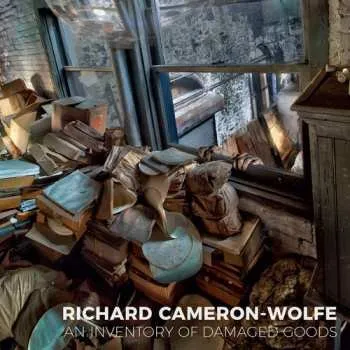 Zahraniční hudba CD Richard Cameron-Wolfe: An Inventory Of Damaged Goods 2018