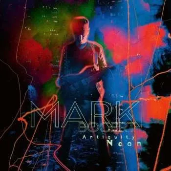Zahraniční hudba LP Mark Bogert: Antiquity Neon 2025 (736357)