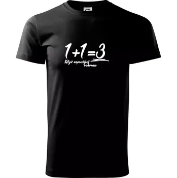 Pánské tričko 1+1=3 když nepoužiješ ochranu - Triko extra velké (5-8XL) - 8XL ( Černá )