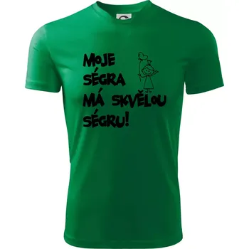 Moje ségra má skvělou ségru - Dětské triko sportovní (dresovina) - 158 cm/12 let ( Středně zelená )