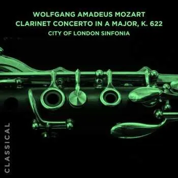 Zahraniční hudba CD Wolfgang Amadeus Mozart: Wolfgang Amadeus Mozart: Clarinet Con Major K. 622 2021
