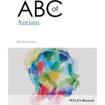 ABC of Autism - Haroon, Munib (Harrogate and District NHS Foundation Trust, UK)