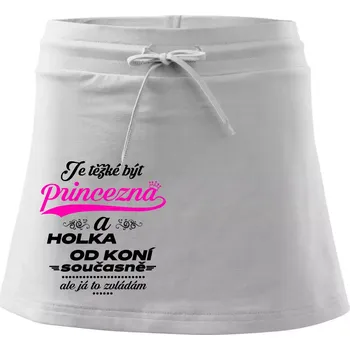 Dámská sukně Je těžké být princezna a holka od koní - Sportovní sukně - two in one - L ( Bílá )