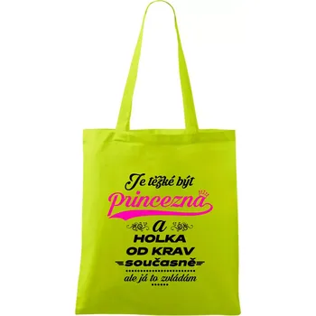 Je těžké být princezna a holka od krav - Taška bavlněná - 42 x 38 cm ( Limetková )