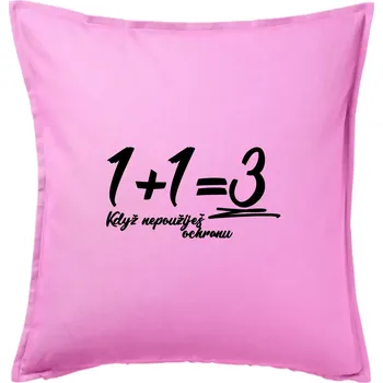 Polštář 1+1=3 když nepoužiješ ochranu - Polštář 50x50 - 50x50 - Pouze potah ( Růžová )