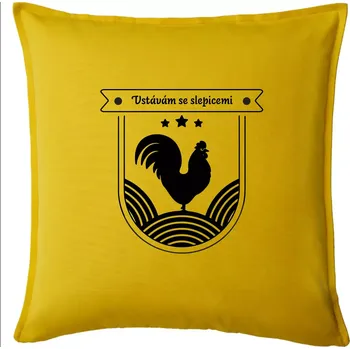 Polštář Vstávám se slepicemi - Polštář 50x50 - 50x50 - Pouze potah ( Žlutá )