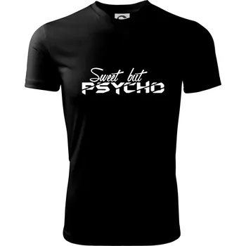 Sweet but psycho - Dětské triko sportovní (dresovina) - 158 cm/12 let ( Černá )