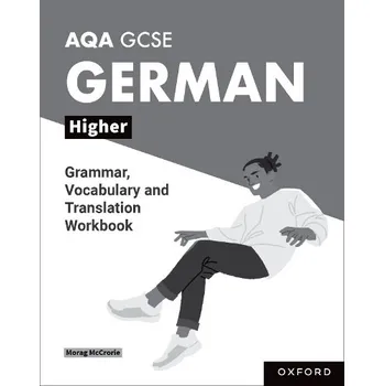 Cizí jazyk AQA GCSE German: AQA GCSE German Higher Grammar, Vocabulary and Translation Workbooks - McCrorie, Morag